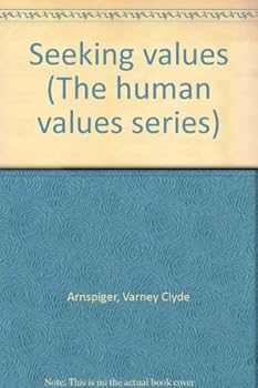 Unknown Binding Seeking values (The human values series) Book