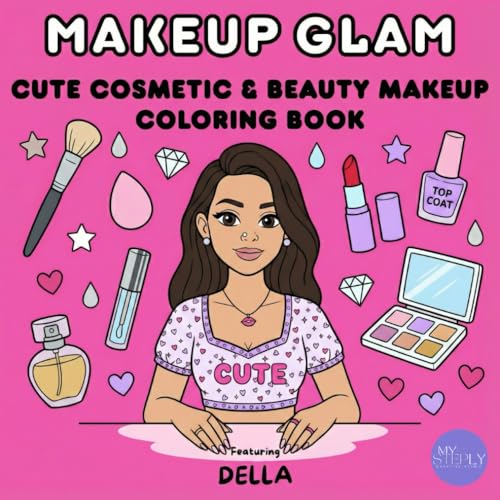 MAKEUP GLAM: A Girly Aesthetic Beauty & Makeup Coloring Book with Cute Cosmetic Items, Glam Looks, Skincare Accessories and Relaxing Pages to Color for Teens and Women (Della Coloring Series) image 2