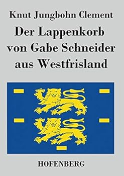 Paperback Der Lappenkorb von Gabe Schneider aus Westfrisland [German] Book
