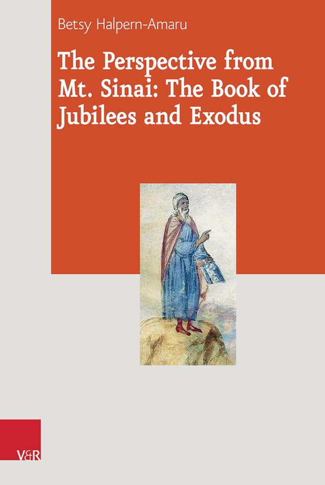 Buy The Perspective from Mt. Sinai: The Book of Jubilees and Exodus: 21 (Journal of Ancient Judaism Supplements, 21) — BookShops.in