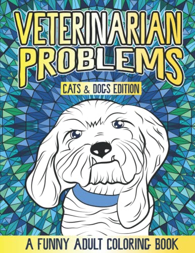 Veterinarian Problems Coloring Book: A Funny...