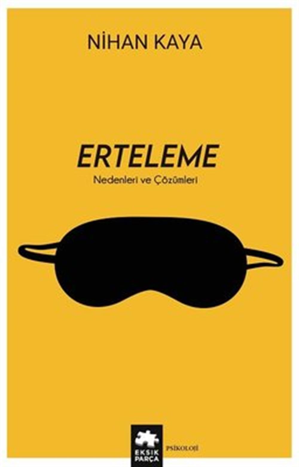 Erteleme - Nedenleri ve Çözümleri