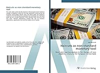Haircuts as non-standard monetary tool: Bond yield reaction analysis to the changes of repo eligibility criteria by the European Central Bank 3639728874 Book Cover