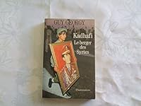Kadhafi, Le Berger Des Syrtes: Pages D'éPhéMéRide 2080672428 Book Cover