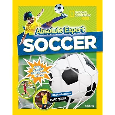 Absolute Expert: Soccer: All the Latest Facts from the Field