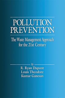 Pollution Prevention: The Waste Management Approach to the 21st Century