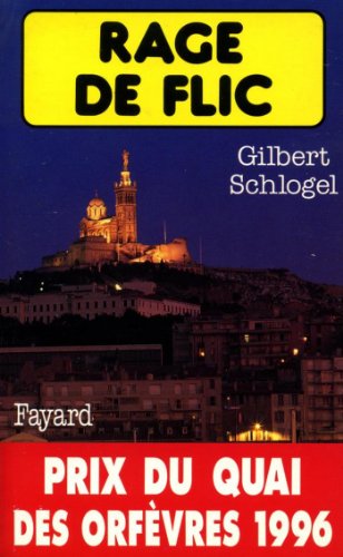 Rage de flic : Prix du quai des orfèvres 1996 (Policier) Livre PDF Gratuit