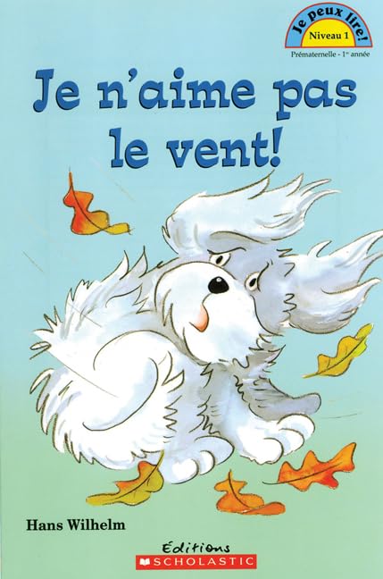 Je Peux Lire! Niveau 1: Je n'Aime Pas Le Vent!
