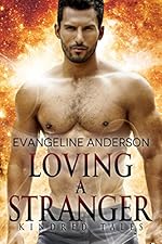 Loving a Stranger: A Kindred Tales Novel