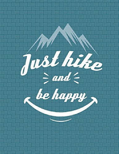 Just Hike And Be Happy Notebook - College Ruled: 8.5 x 11 - 200 Pages - School Student Teacher Office image 3