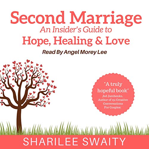  Sharilee Swaity   Second Marriage An Insider's Guide to Hope, Healing & Love
