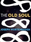 The Old Soul (Kindle Single)