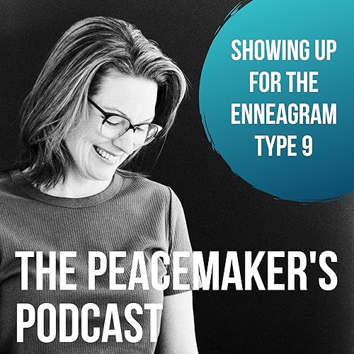 『011 - Who Am I, Really? Enneagram Types 3, 6, and 9 w/ Erin Conley Barth』のカバーアート
