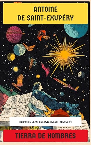 Tierra de hombres: Memorias de un aviador