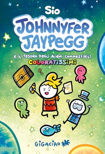 Johnnyfer Jaypegg e il tesoro degli alieni commestibili coloratissimi