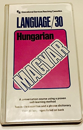 Hungarian: Language/30 : A Conversation Course Using a Proven Self-Learning Method/Book/2 Audio Cassettes view 2