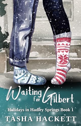 Waiting for Gilbert (Holidays in Hadley Springs Book 1)