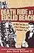 Death Ride at Euclid Beach: And More True Tales of Crime & Disaster from Cleveland's Past
