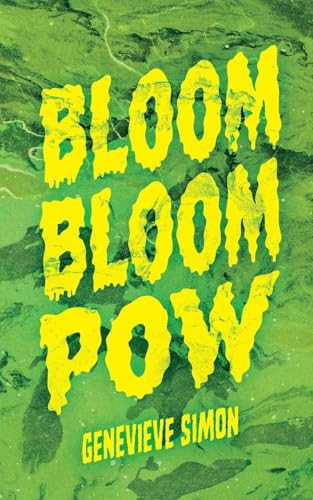  Bloom Bloom Pow