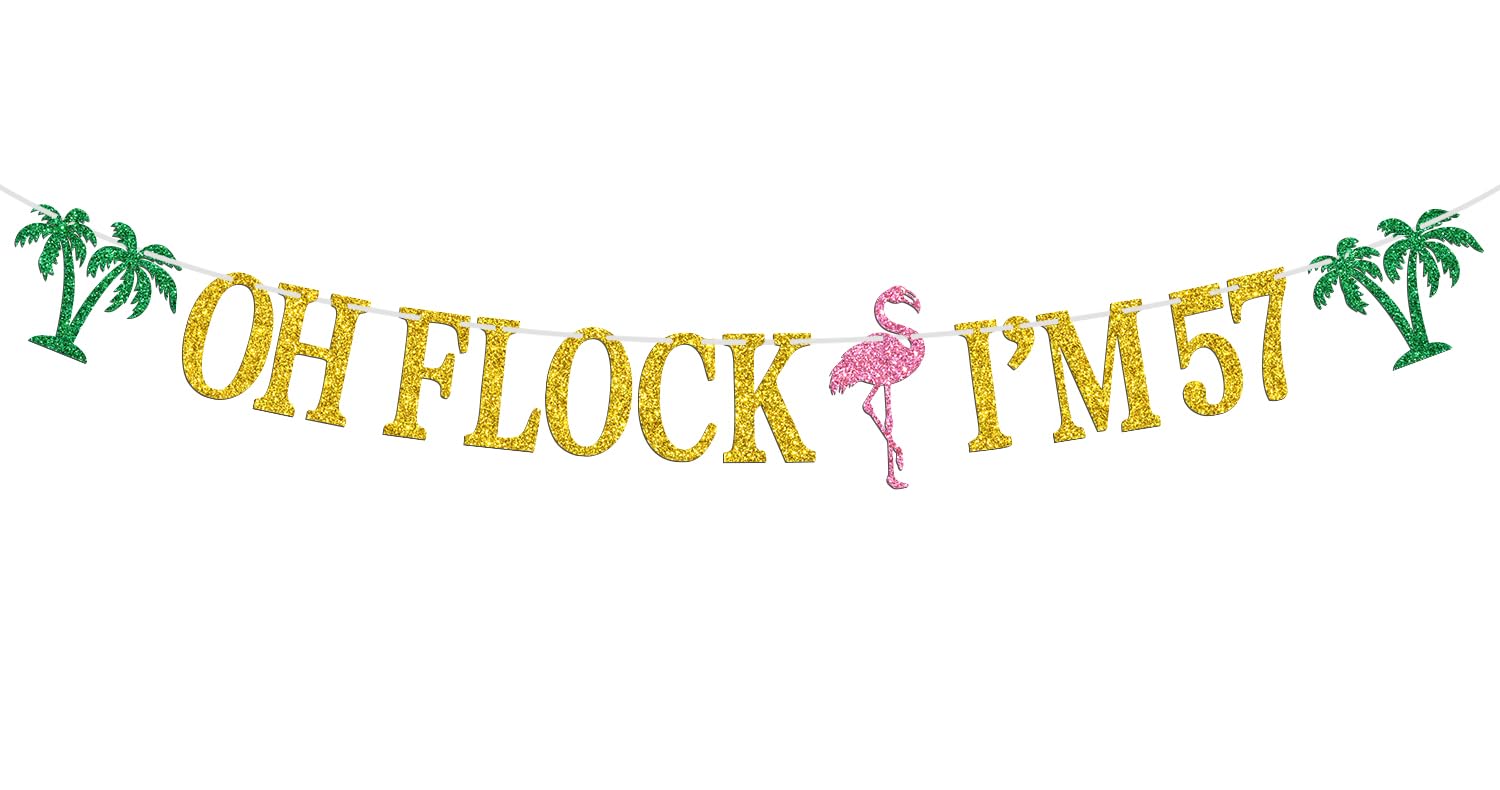 Oh Flock I'm 57 Banner, Glitter Happy 57th Birthday Anniversary Party Decorations, Pineapple Party Decor, Hawaiian Luau Tropical Aloha 57 Theme Party Photo Props