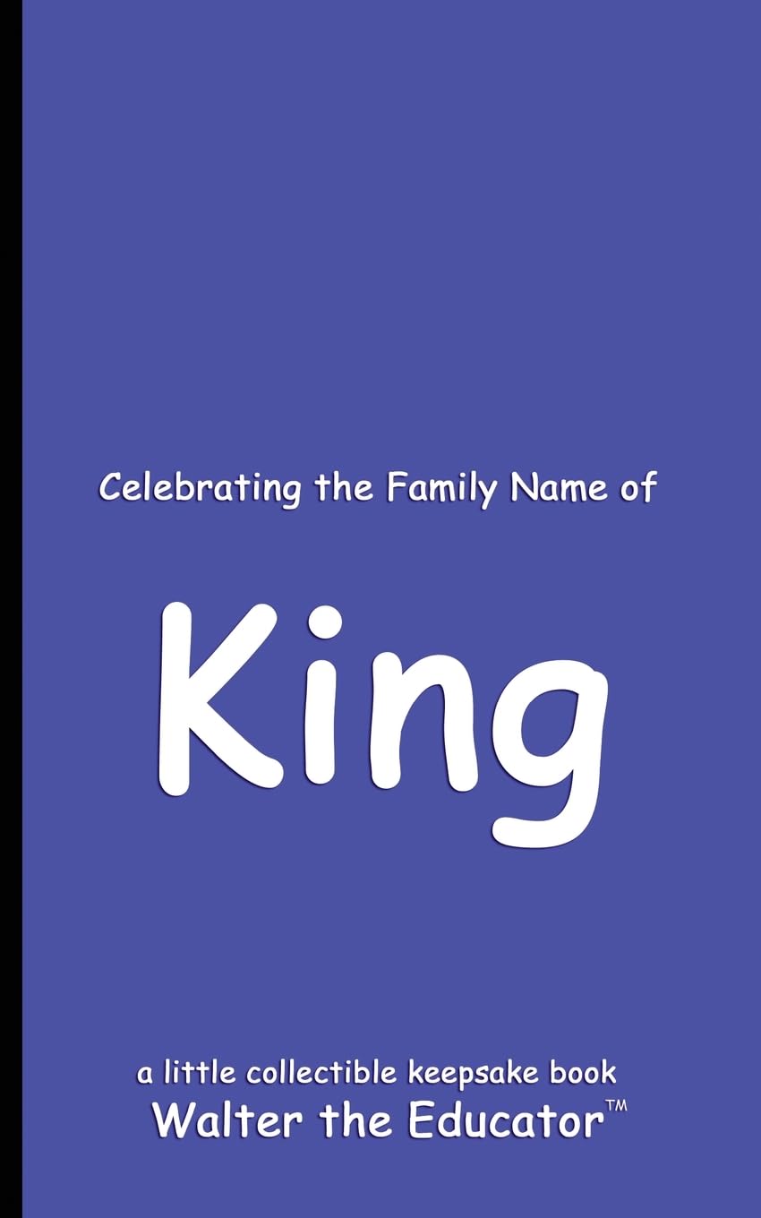 Celebrating the Family Name of King (Celebrating Family Names Book)