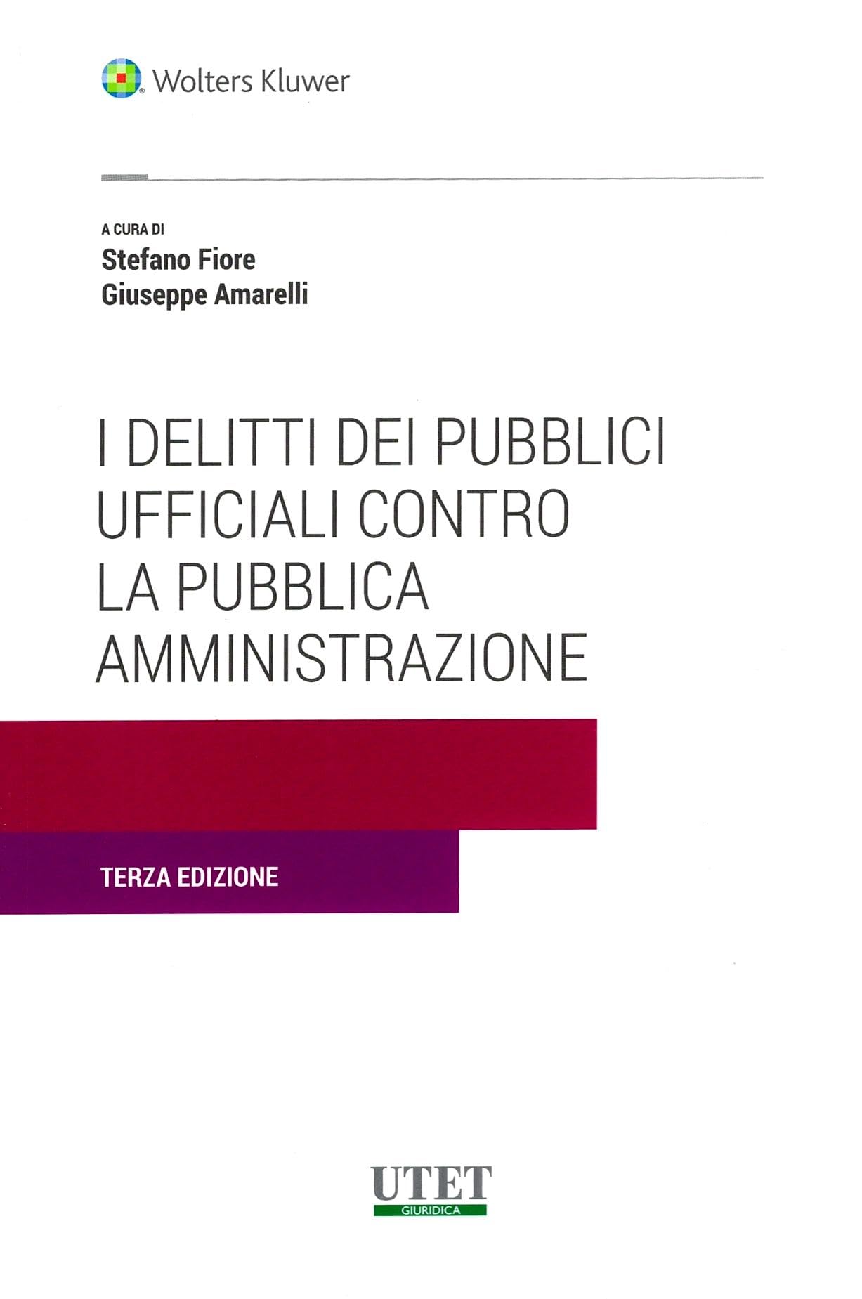 I delitti dei pubblici ufficiali contro la pubblica amministrazione