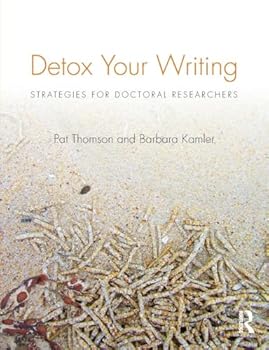 Paperback Detox Your Writing: Strategies for doctoral researchers Book