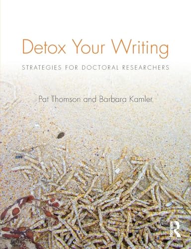 Detox Your Writing: Strategies for doctoral res... 0415820847 Book Cover