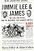 Jimmie Lee & James: Two Lives, Two Deaths, and the Movement that Changed America