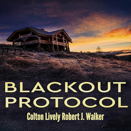 Listen to Blackout Protocol by Colton Lively, Robert J. Walker episode artwork
