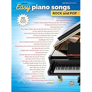 Alfred’s Easy Piano Songs — Rock & Pop: 50 Hits from Across the Decades Paperback – November 1, 2015