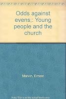 Odds against evens;: Young people and the church B0006BTY1E Book Cover