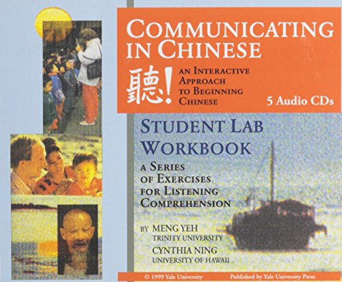 Communicating in Chinese: Student Lab Workbook Audio CDs: 5 Audio CDs