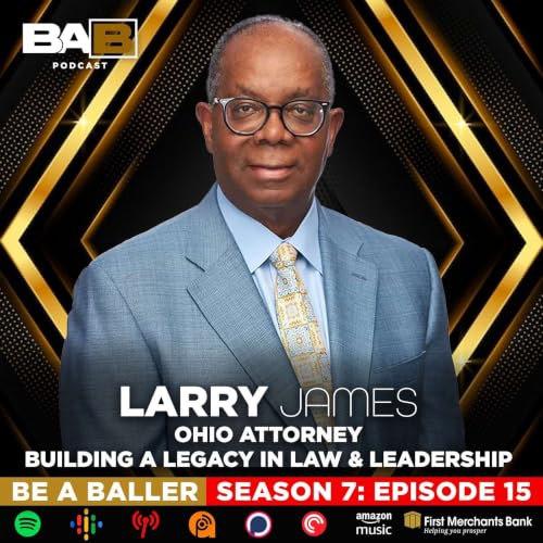 Larry James: Leadership That Lasts, Developing People, Serving Communities & Building a Legacy