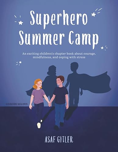 Superhero Summer Camp: An exciting children's chapter book about courage,