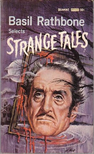 Basil Rathbone Selects Strange Tales