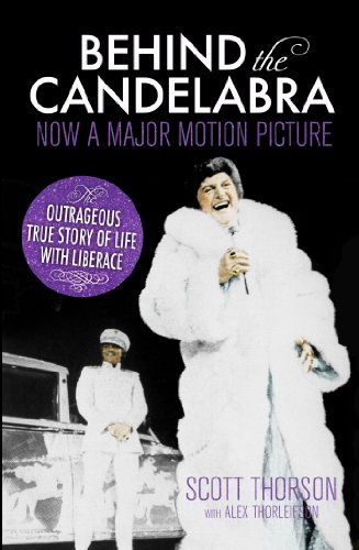 Télécharger Behind the Candelabra: My Life With Liberace (English Edition) Francais PDF