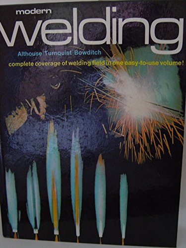 Modern Welding: Complete Coverage of the Weldin... 0870062794 Book Cover
