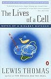 The Lives of a Cell: Notes of a Biology Watcher