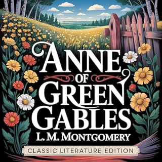 Anne of Green Gables (Classic Literature Edition) cover art