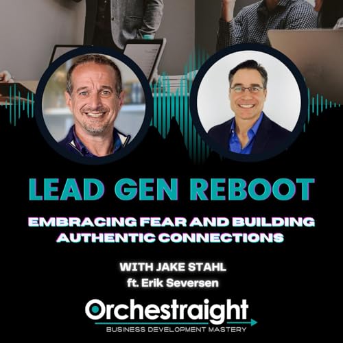 『Embracing Fear and Building Authentic Connections with Erik Seversen』のカバーアート