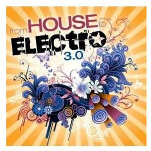 From House To Electro 3.0