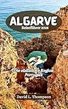  Algarve Reiseführer 2025: Die südlichste Region Portugals