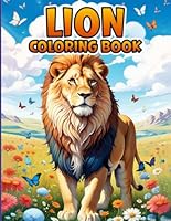 Majestic Lions: Lion Coloring Book for Adults and Kids - 50 Exquisite Designs for Wildlife Lovers and Relaxation B0D4VVMSRC Book Cover