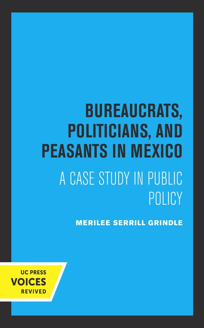 Buy Bureaucrats, Politicians, and Peasants in Mexico — BookShops.in