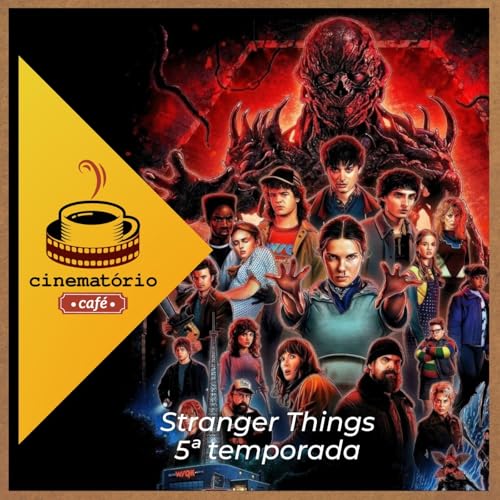 cinemat&oacute;rio caf&eacute;: O final de &ldquo;Stranger Things&ldquo;
