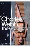 The Graduate (Penguin Modern Classics) - Charles Webb Einleitung: Hanif Kureishi 