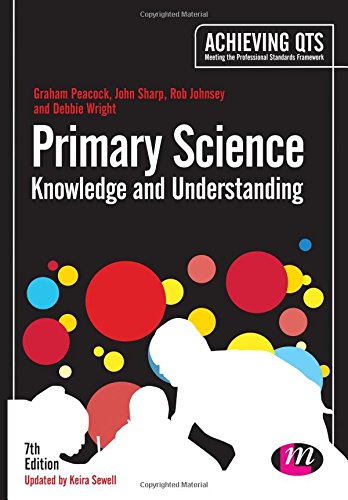 Primary Science: Knowledge and Understanding (Achieving QTS Series)