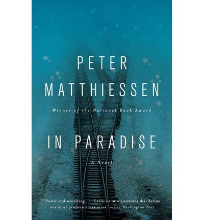 BY Matthiessen, Peter ( Author ) [{ In Paradise By Matthiessen, Peter ( Author ) Feb - 03- 2015 ( Paperback ) } ]
