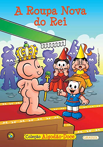 Turma da mônica – algodão doce – a roupa nova do rei: